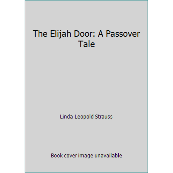 Pre-Owned The Elijah Door: A Passover Tale (Hardcover) 0823419118 9780823419111
