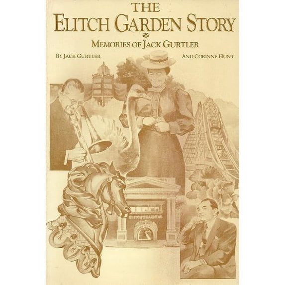 Pre-Owned The Elitch Gardens story: Memories of Jack Gurtler (Paperback) 093705027X 9780937050279