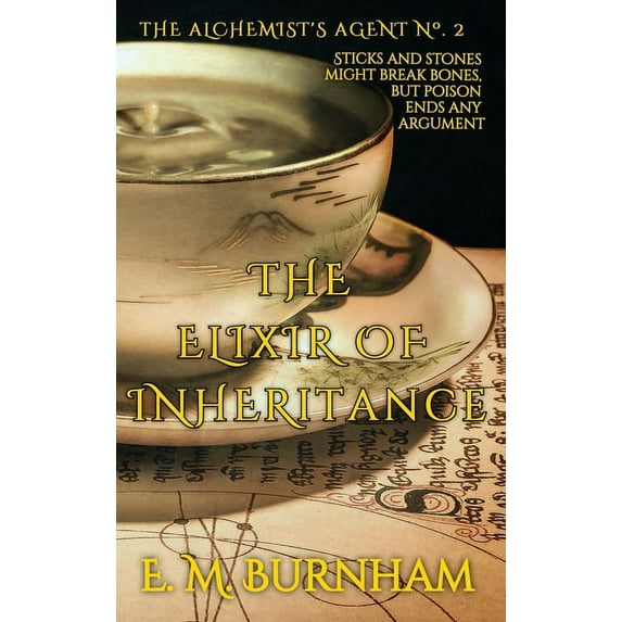 The Alchemist's Agent The Elixir of Inheritance, Book 2, (Hardcover)