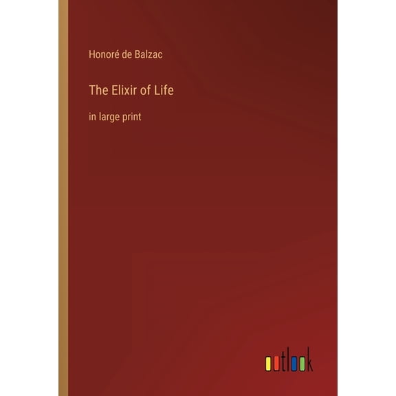 The Elixir Of Life: In Large Print - 9783368311360