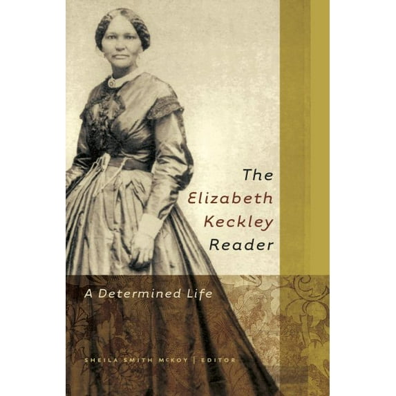 The Elizabeth Keckley Reader