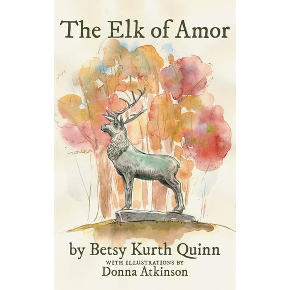 The Elk of Amor, (Hardcover)