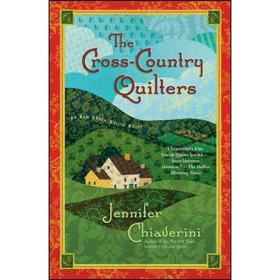 ELM Creek Quilts The Cross-Country Quilters: An ELM Creek Quilts Novel, Book 3, (Paperback)