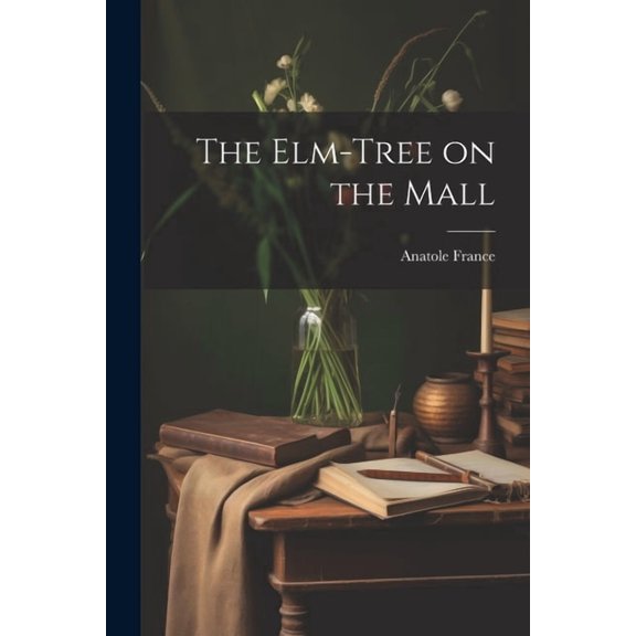 The Elm-tree on the Mall (Paperback)