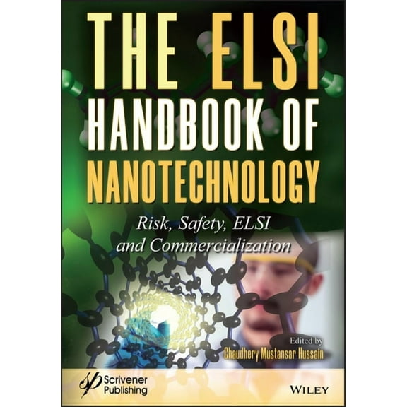 The Elsi Handbook of Nanotechnology: Risk, Safety, Elsi and Commercialization, (Hardcover)