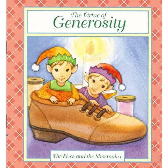 Pre-Owned The Elves and the Shoemaker: The Virtue of Generosity (Hardcover) 0785373047 9780785373049