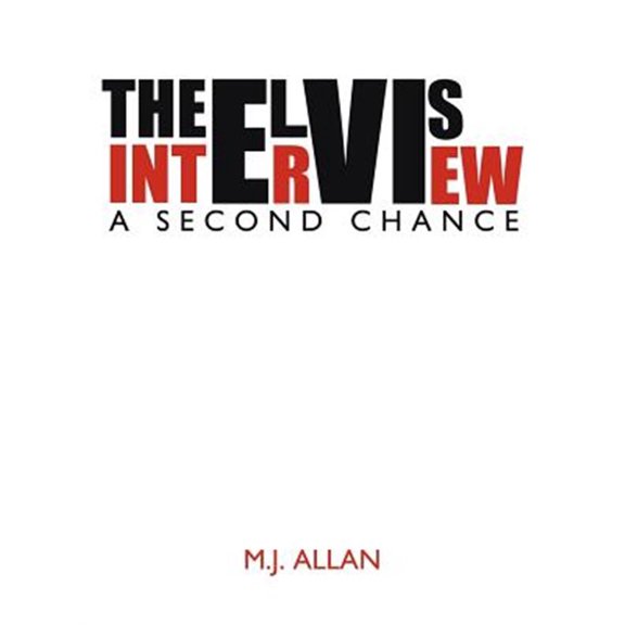 Pre-Owned The Elvis Interview: A Second Chance (Paperback) by M J Allan