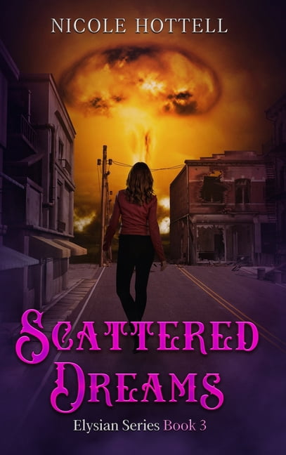 The Elysian Scattered Dreams: The Elysian Series Book 3, Book 3, (Hardcover)