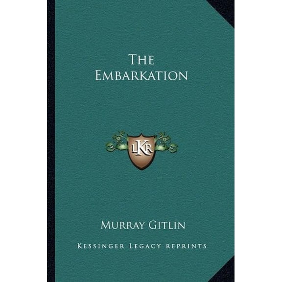 The Embarkation Paperback 1163816361 9781163816363 Murray Gitlin