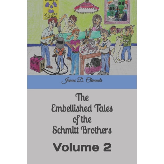 The Embellished Tales of the Schmitt Brothers (Paperback)