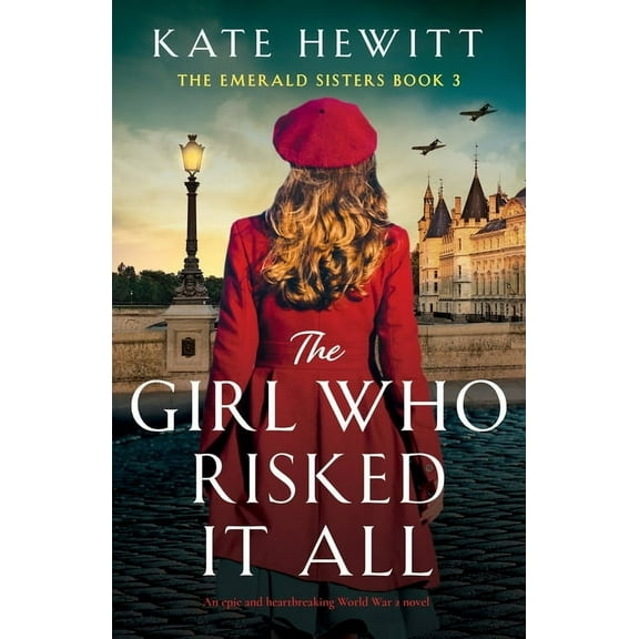The Emerald Sisters The Girl Who Risked It All: An epic and heartbreaking World War 2 novel, Book 3, (Paperback)