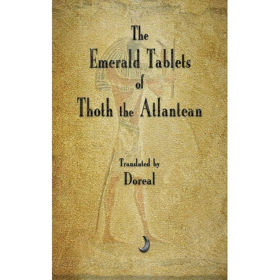 The Emerald Tablets of Thoth The Atlantean, (Hardcover)