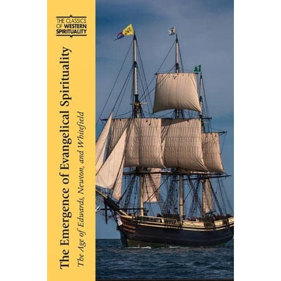 Pre-Owned The Emergence of Evangelical Spirituality: The Age of Edwards, Newton, and Whitefield (Hardcover) 0809106213 9780809106219