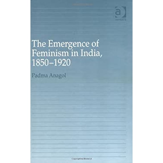 Pre-Owned The Emergence of Feminism in India, 1850-1920 9780754634119