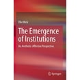 thumbnail image 1 of The Emergence of Institutions: An Aesthetic-Affective Perspective, (Paperback), 1 of 1