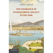 The Emergence of International Society in the 1920s, Paperback