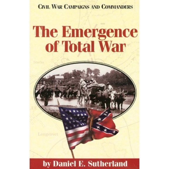Pre-Owned The Emergence of Total War (Paperback) 1886661138 9781886661134