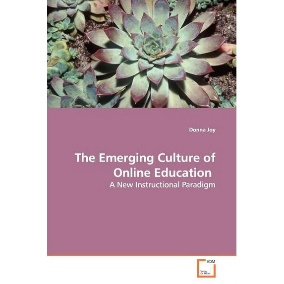 The Emerging Culture of Online Education (Paperback)