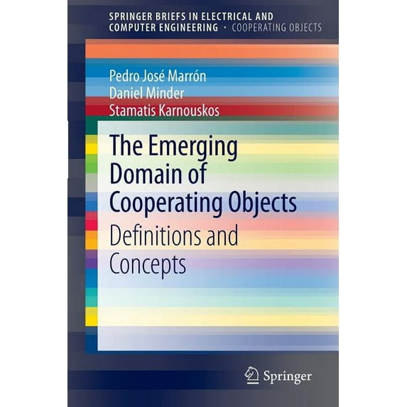 The Emerging Domain of Cooperating Objects: Definitions and Concepts, (Paperback)