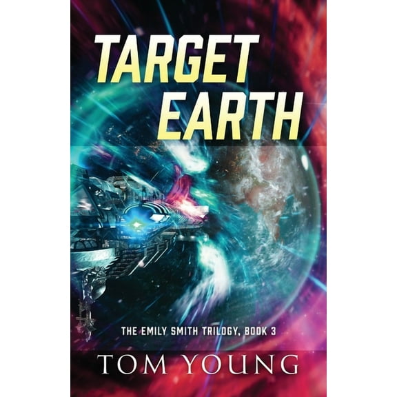 The Emily Smith Trilogy Target Earth: The Emily Smith Trilogy, Book 3, Book 3, (Paperback)