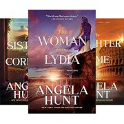 The Emissaries, Books 1-3 The Woman from Lydia; The Sisters of Corinth; The Daughter of Rome by Angela Hunt Paperback Collection