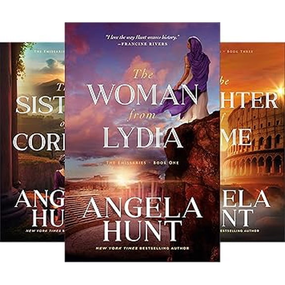 The Emissaries, Books 1-3: The Woman from Lydia; The Sisters of Corinth; The Daughter of Rome by Angela Hunt (Paperback Collection)