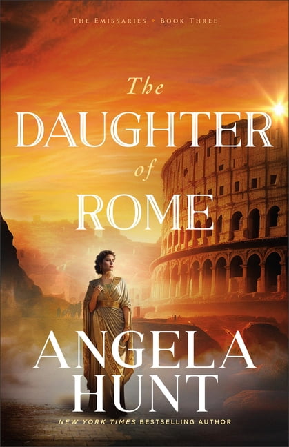 The Emissaries The Daughter of Rome, Book 3, (Hardcover)