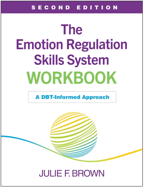 Emotion Regulation Skills System.pdf The Emotion Regulation Skills System Workbook: A Dbt-Informed Approach ...