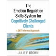 thumbnail image 1 of The Emotion Regulation Skills System for Cognitively Challenged Clients: A Dbt-Informed Approach, (Paperback), 1 of 1