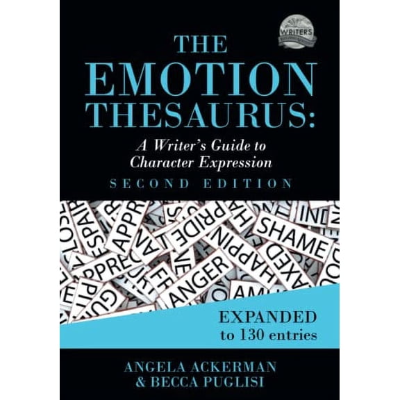 Pre-Owned The Emotion Thesaurus: A Writer's Guide to Character Expression (Second Edition) (Writers Helping Writers Series), 9780999296349, 0999296345, Paperback, 2nd ed. edition