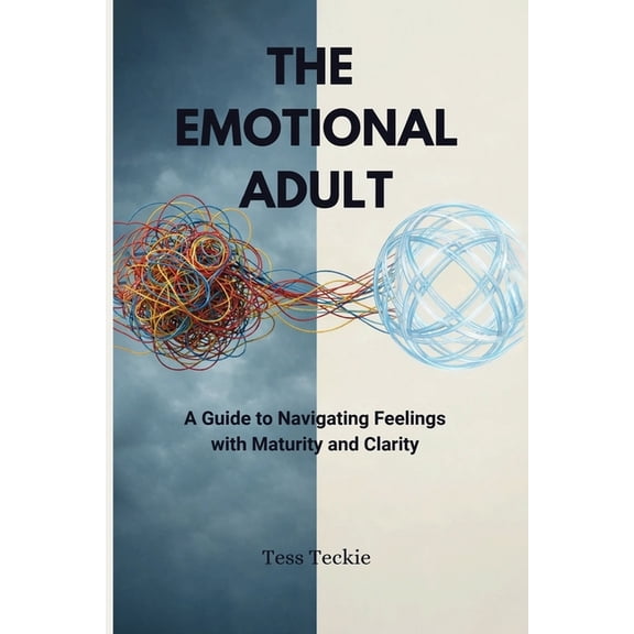 The Emotional Adult, (Paperback)
