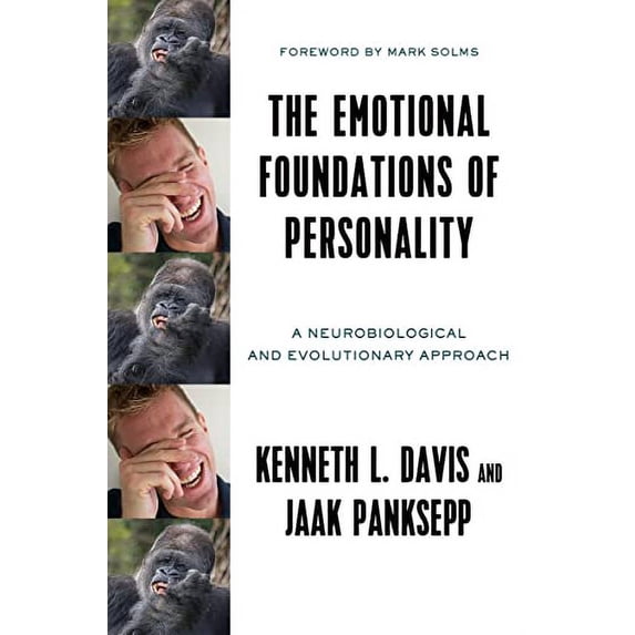 Pre-Owned The Emotional Foundations of Personality: A Neurobiological and Evolutionary Approach Hardcover