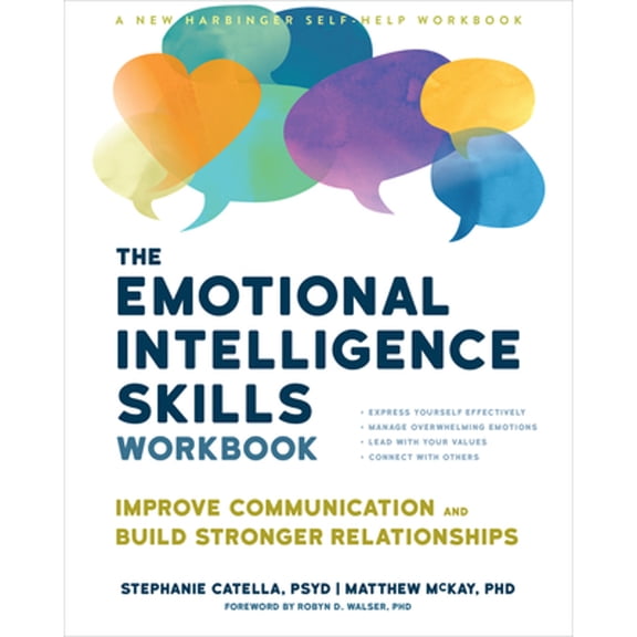 Pre-Owned The Emotional Intelligence Skills Workbook: Improve Communication and Build Stronger Relationships (Paperback) 1648482317 9781648482311