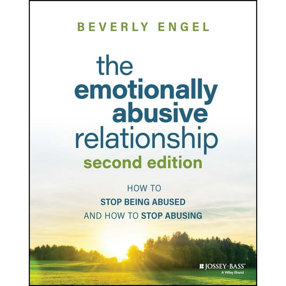 The Emotionally Abusive Relationship: How to Stop Being Abused and How to Stop Abusing, (Paperback)