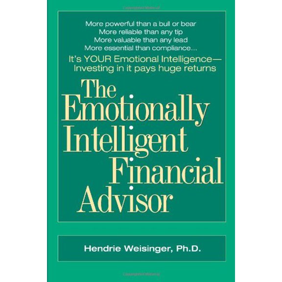 Pre-Owned The Emotionally Intelligent Financial Advisor (Paperback) 0793191874 9780793191871