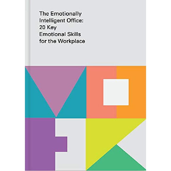 Pre-Owned The Emotionally Intelligent Office: 20 Key Emotional Skills for the Workplace (Paperback) 099575358X 9780995753587