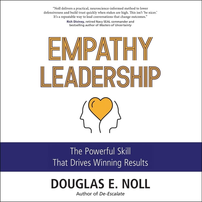 The Empathy Leadership: The Powerful Skill That Drives Winning Results, (Audiobook)
