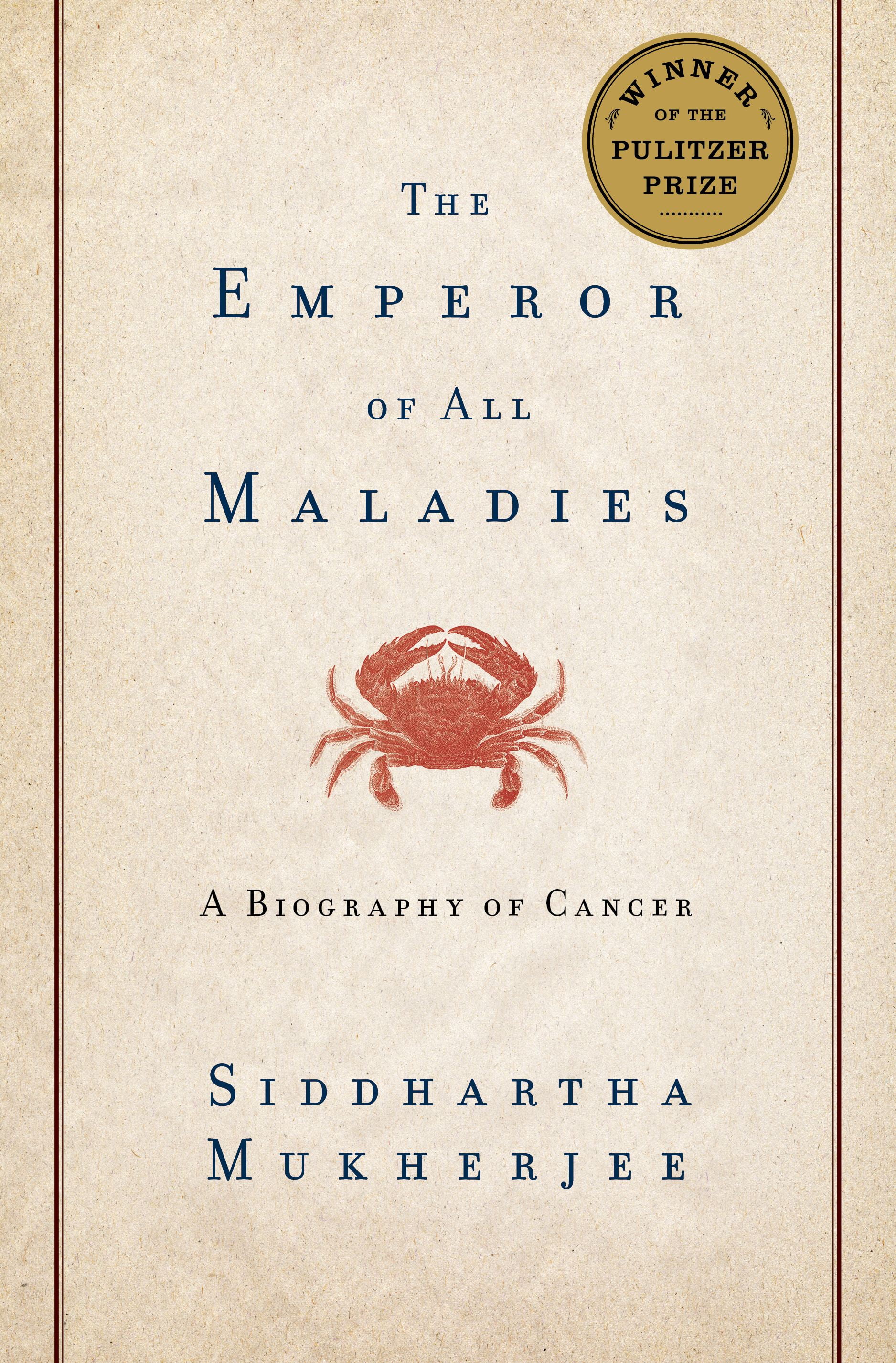 SIDDHARTHA MUKHERJEE The Emperor of All Maladies : A Biography of Cancer (Hardcover)