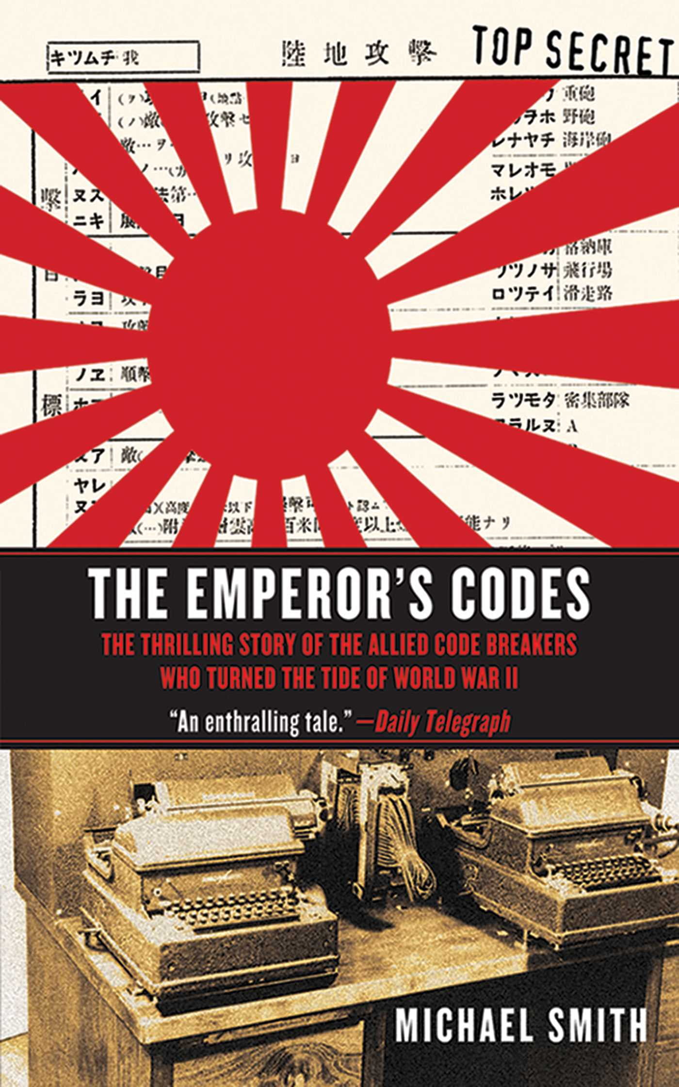 The Emperor's Codes : The Thrilling Story of the Allied Code Breakers ...