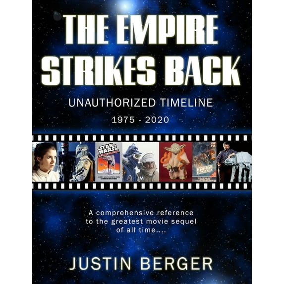 The Empire Strikes Back Unauthorized Timeline: 1975-2020, (Paperback)