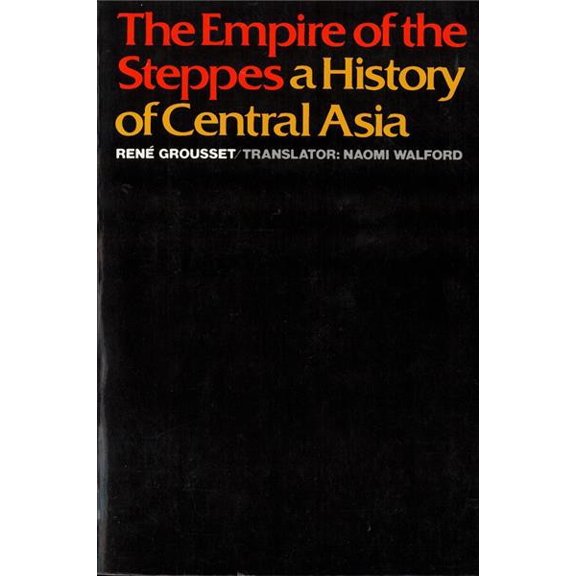 Pre-Owned The Empire of the Steppes: A History of Central Asia (Paperback) 0813513049 9780813513041