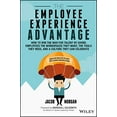 thumbnail image 1 of Pre-Owned The Employee Experience Advantage: How to Win the War for Talent by Giving Employees the Workspaces They Want, the Tools They Need, and a Culture They (Hardcover) 111932162X 9781119321620, 1 of 1