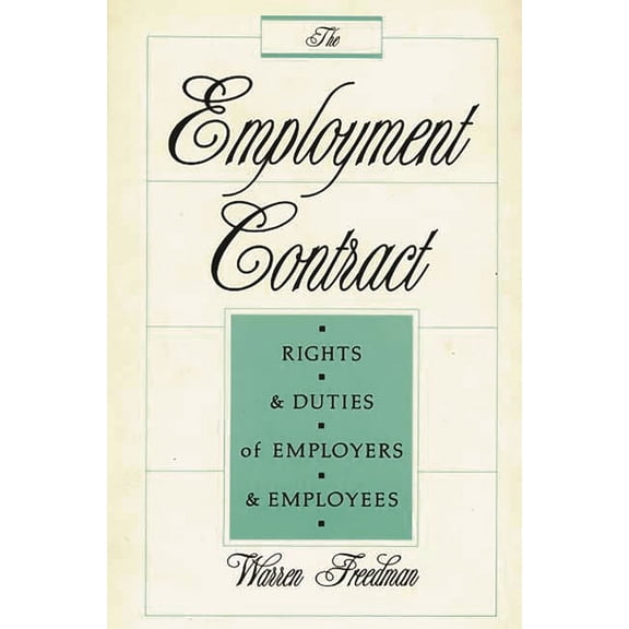 The Employment Contract: Rights and Duties of Employers and Employees, (Hardcover)