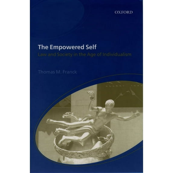 The Empowered Self: Law and Society in an Age of Individualism, (Paperback)