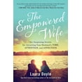 thumbnail image 1 of The Empowered Wife : Six Surprising Secrets for Attracting Your Husband's Time, Attention, and Affect ion (Paperback), 1 of 1