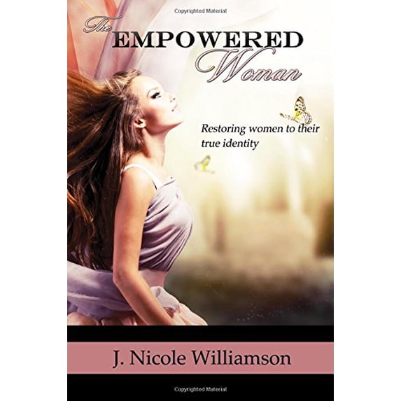 Pre-Owned The Empowered Woman: Restoring women to their true identity (Paperback) 0985139641 9780985139643
