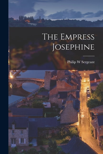 The Empress Josephine (Paperback)