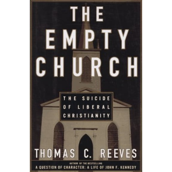 Pre-Owned The Empty Church: The Suicide of Liberal Christianity (Hardcover) 0684828111 9780684828114