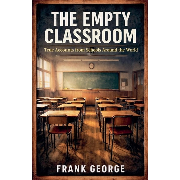 The Empty Classroom, (Paperback)