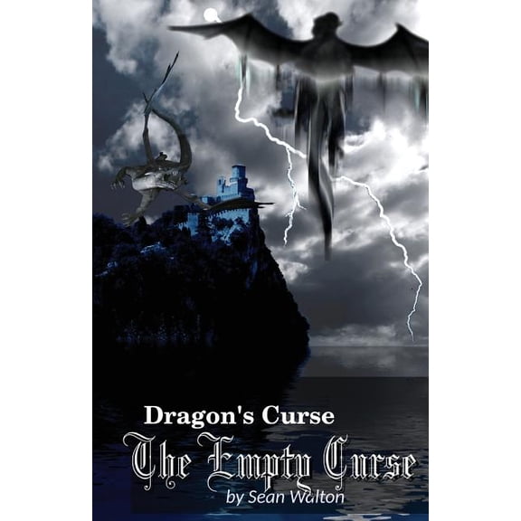 The Empty Curse Dragons Curse Paperback 150320040X 9781503200401 Sean Walton